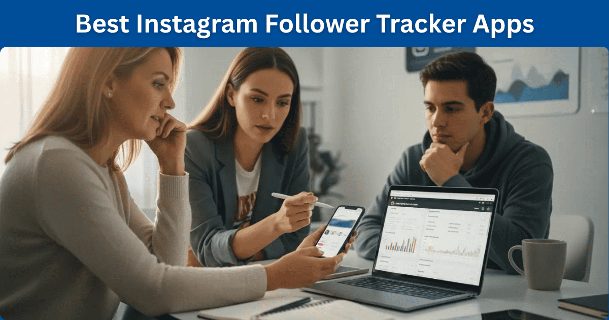 Best Instagram Follower Tracker App