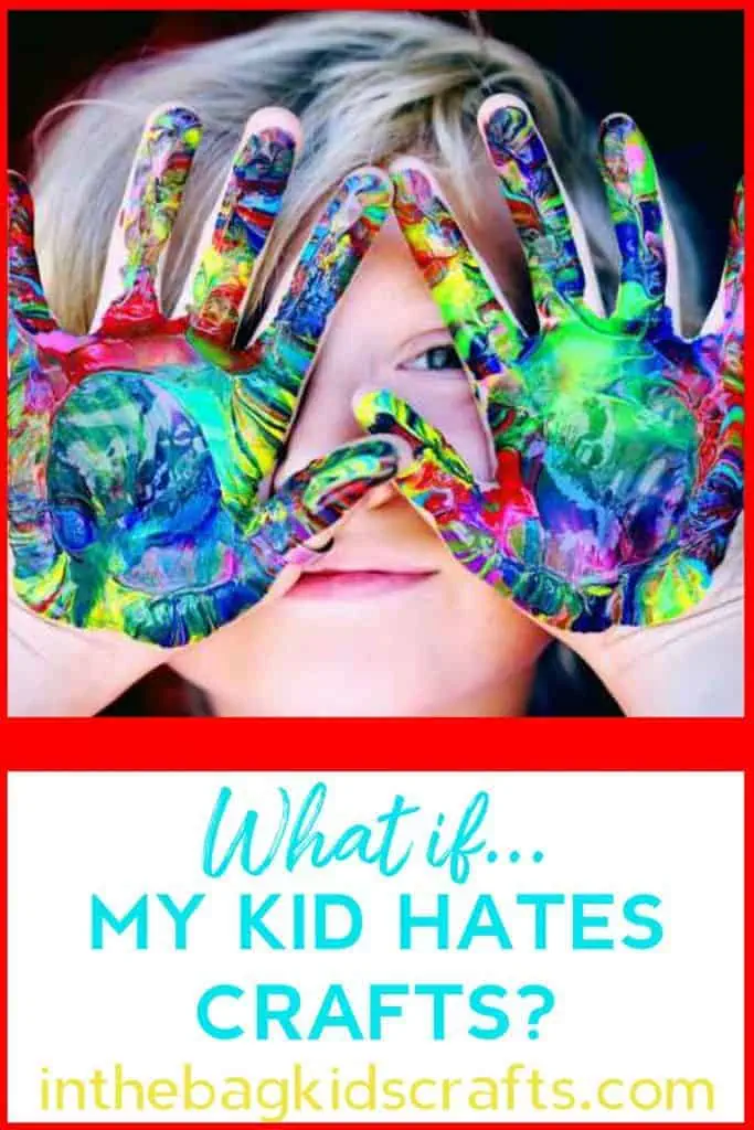 What if my kid hates crafts?