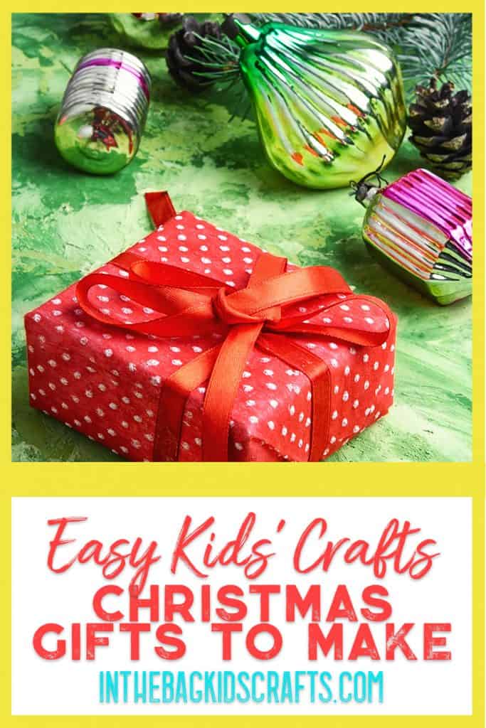 Christmas Gifts for Kids to Make