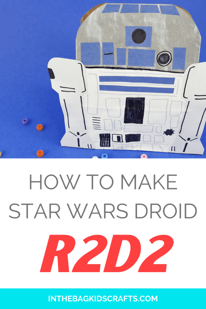 Star Wars Craft for Kids R2D2 made from a paper lunch bag 