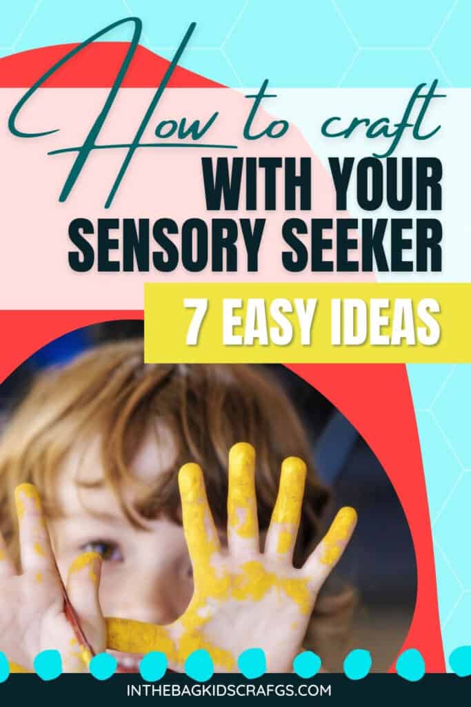 CRAFTING WITH SENSORY SEEKERS 