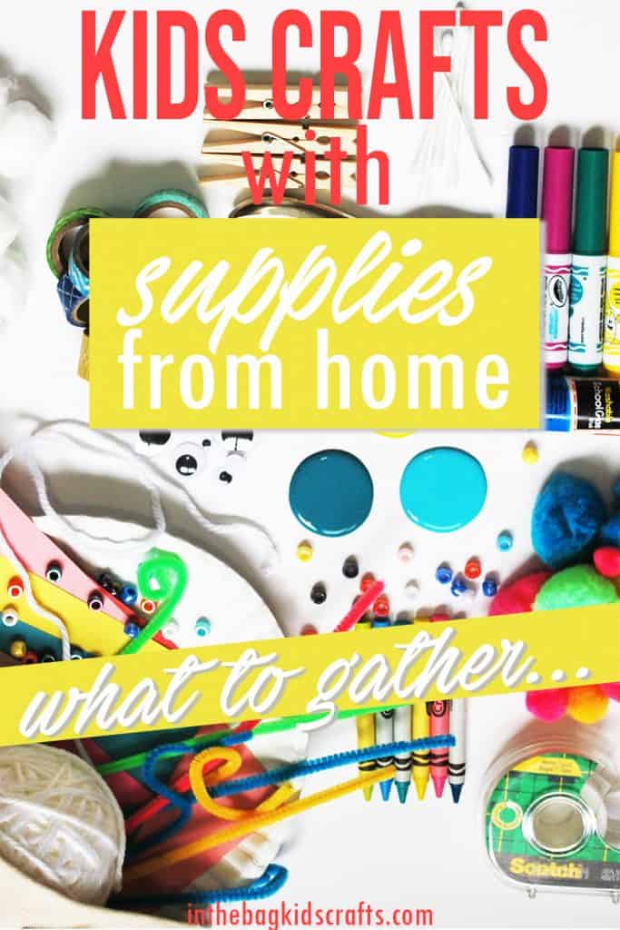 KIDS CRAFTS WITH SUPPLIES FROM HOME