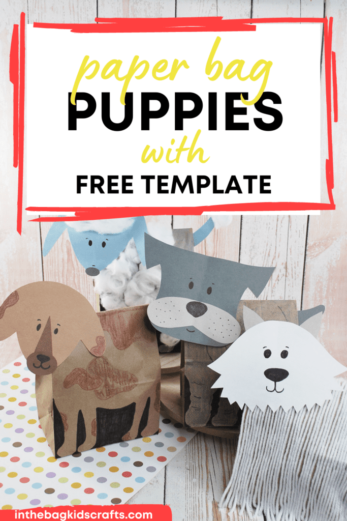 EASY DOG CRAFTS FOR KIDS FROM PAPER BAGS