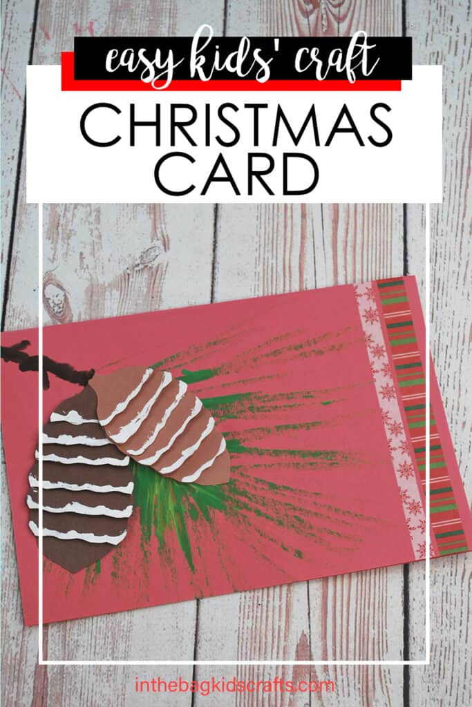 CHRISTMAS CARD FOR KIDS TO MAKE WITH PAPER PINE CONES 