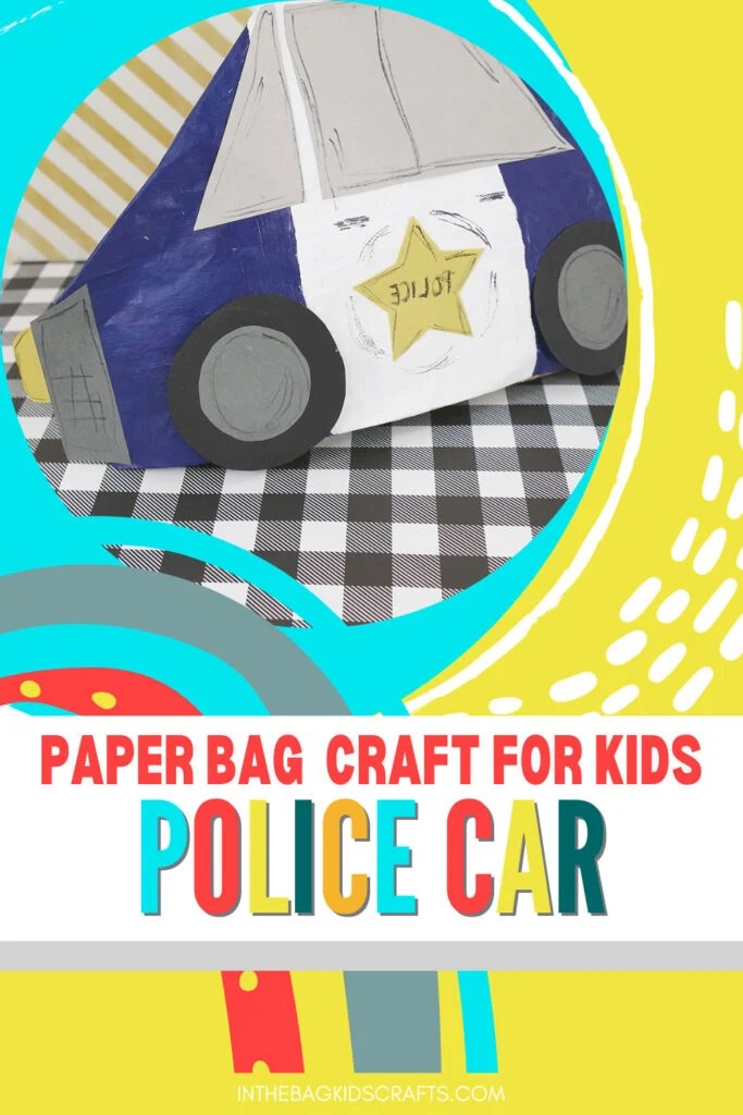 POLICE CAR CRAFT FOR KIDS FROM A PAPER LUNCH BAG 