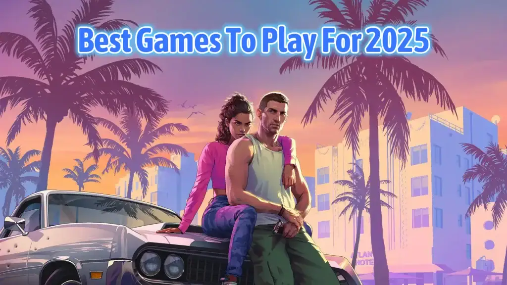 The Best Games to Play in 2025 Release Dates, Platforms, and Where to Buy The Best Games to Play in 2025 Release Dates, Platforms, and Where to Buy
