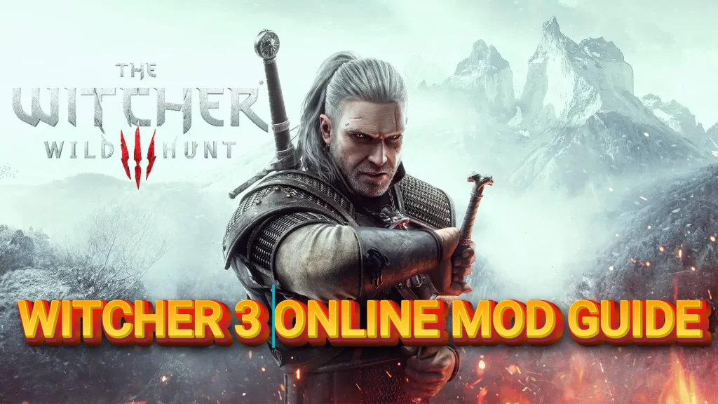 The Witcher 3 'Witcher Online' Mod Multiplayer Guide