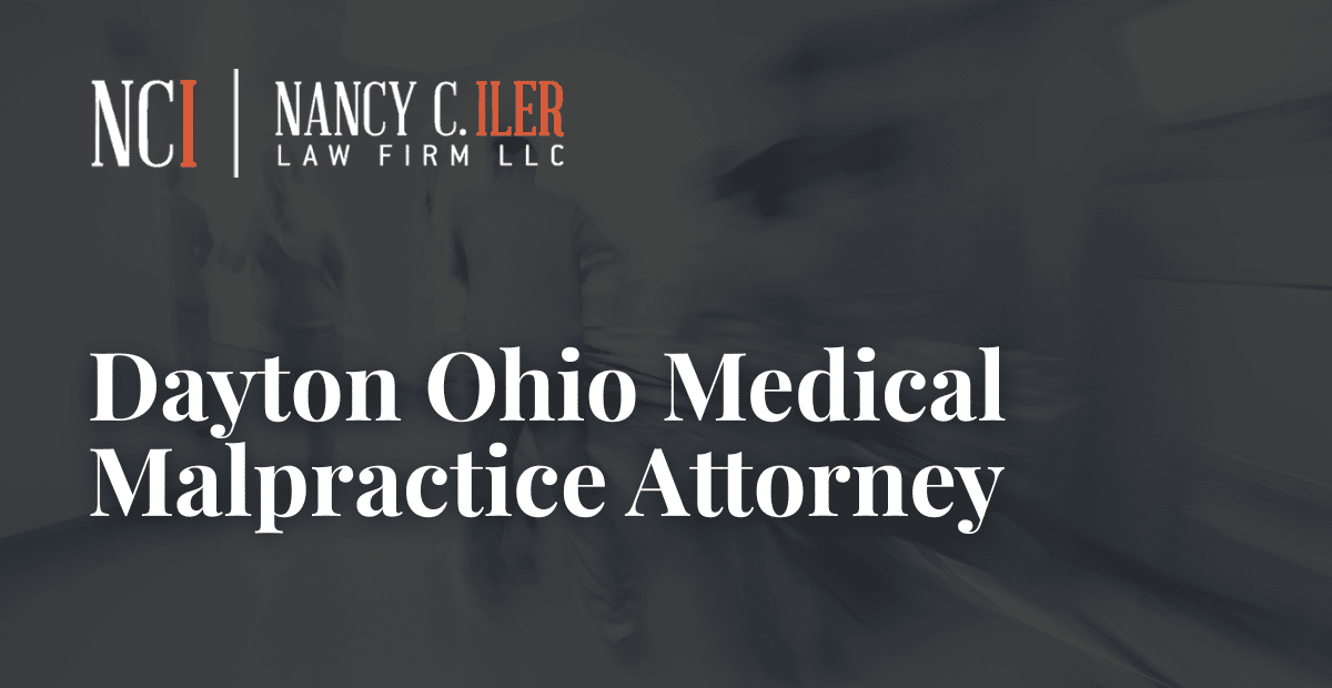 dayton Ohio Medical Malpractice Attorney Attorney Nancy C. Iler