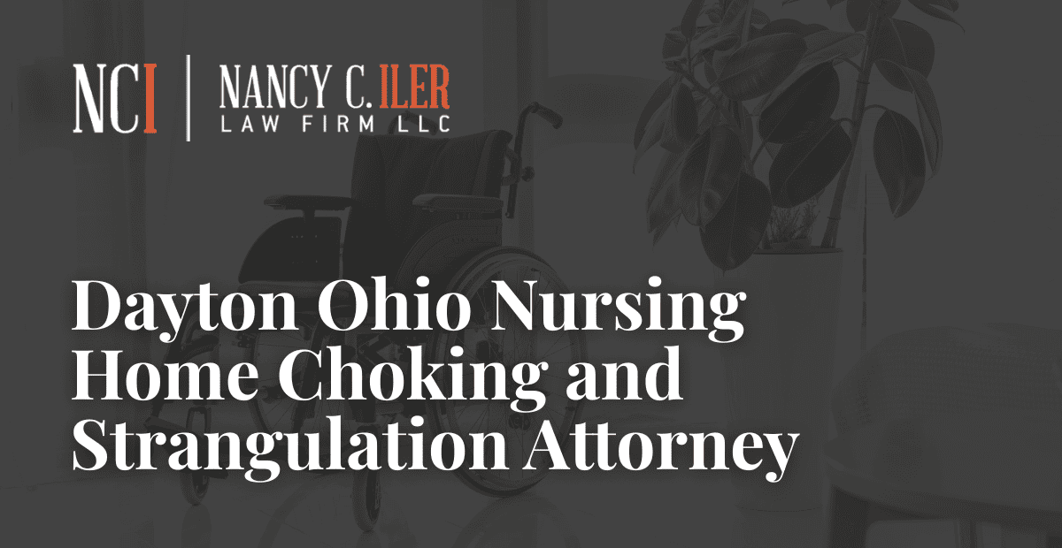 dayton Ohio Nursing Home Choking Nancy C. Iler