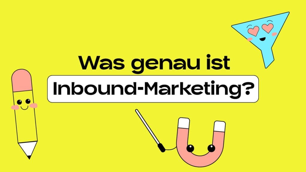 Unsere drei Maskottchen: Stift, Funnel und Magnet erklären, was Inbound-Marketing ist.