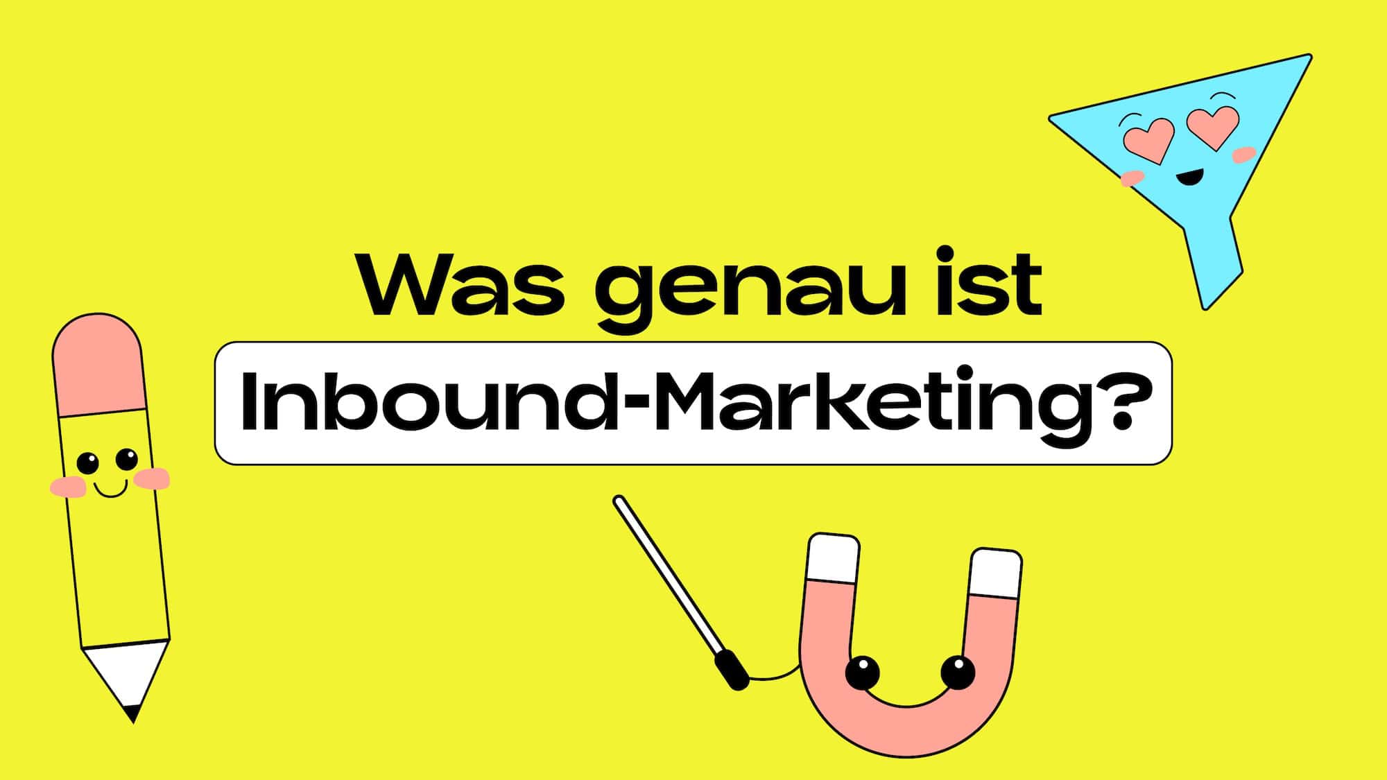 Unsere drei Maskottchen: Stift, Funnel und Magnet erklären, was Inbound-Marketing ist.