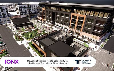 Thompson Thrift Partners with IONX Networks to Deliver Seamless Mobile Connectivity for Residents at The Union at Fishers District