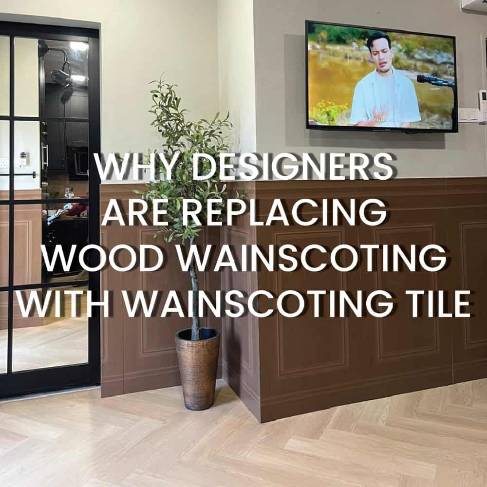 Why Designers Are Replacing Wood Wainscoting with Wainscoting Tiles