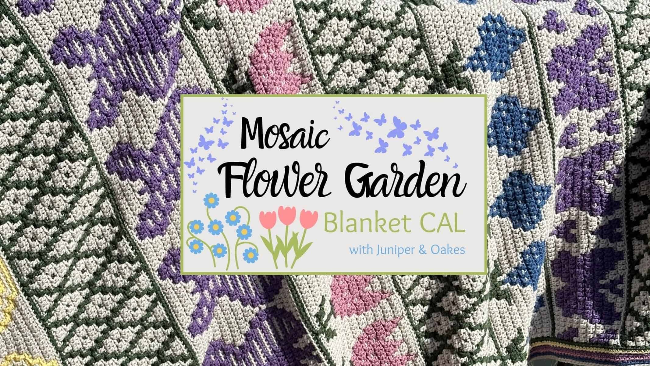 Mosaic Flower Garden Blanket CAL with Juniper & Oakes.