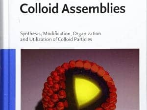 Colloids and Colloid Assemblies: Synthesis, Modification, Organization and Utilization of Colloid Particles