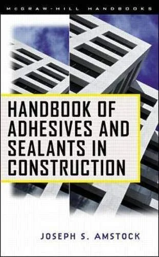 Handbook of Adhesives and Sealants in Construction 1st Edition