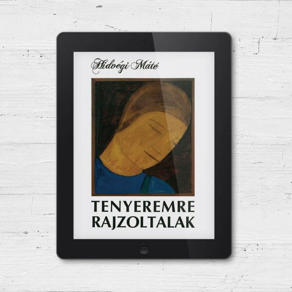 Tenyeremre rajzoltalak [e-könyv]