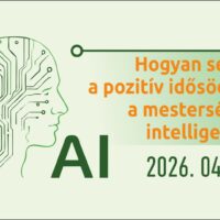 Hogyan segíti a pozitív idősödést a mesterséges intelligencia