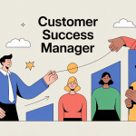 customer success manager SaaS modern interactions croissance