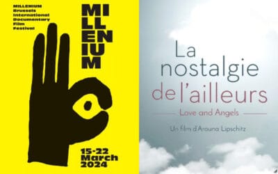 La Nostalgie de l&rsquo;Ailleurs au Festival International Millenium (Bruxelles)