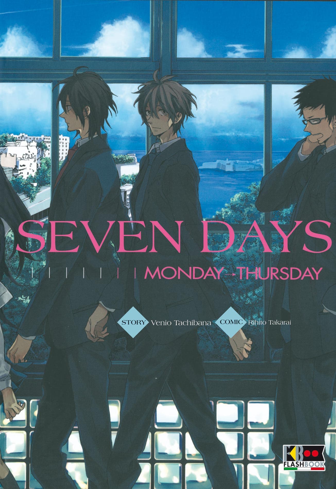 Seven days: Monday-Thursday