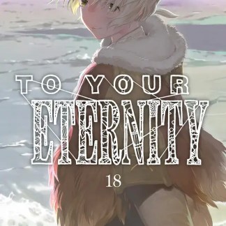 To Your Eternity 18