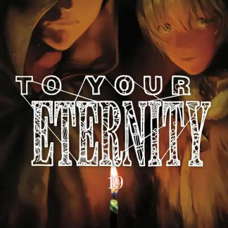 To Your Eternity 19