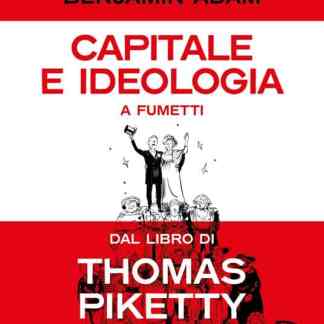 Copertina del libro "Capitale e ideologia" di Thomas Piketty in stile fumetto.