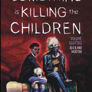Alt text: Copertina di Something is Killing the Children 4, artwork con personaggi inquietanti e atmosfera oscura.