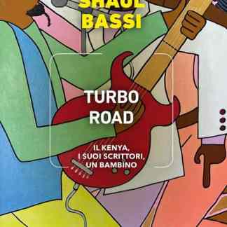 Shaul Bassi, Turbo Road, Kenya, bambini musicisti.