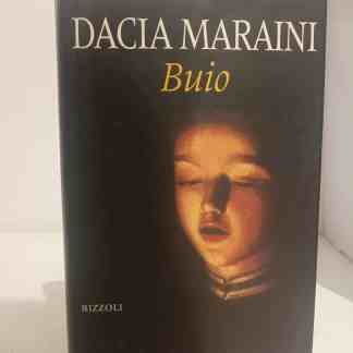 Alt text: Copertina del libro "Buio" di Dacia Maraini con immagine suggestiva e misteriosa.