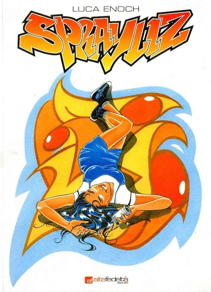 Fumetti adatti ai giovani, comic di Luca Enoch con protagonista Sprayliz, ragazza con stile urban.