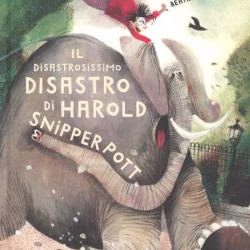 Il disastrosissimo disastro di Harold Snipperpot