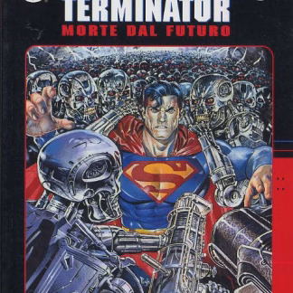 Superman contro Terminator - Morte dal Futuro