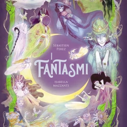 I fantasmi - L'enciclopedia del meraviglioso