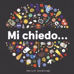 Mi chiedo... Un libro di domande senza risposte