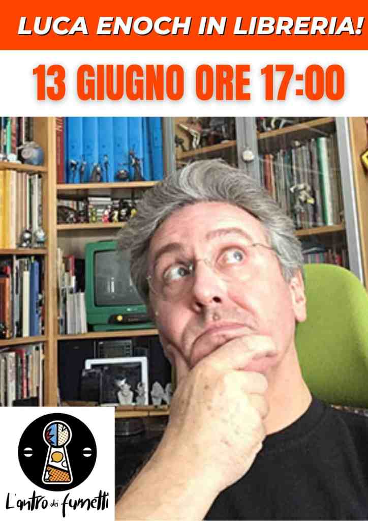 Luca Enoch evento fumetti libreria, firma copie, incontri, attività creative.