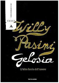 Alt text: Copertina del libro "Gelosia" di Willly Pasini, romanzo sulla passione e l'amore.