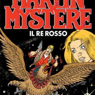 Copertina di Martin Mystère Il Re Rosso con protagonista eroe e un enorme uccello in stile fumetto.