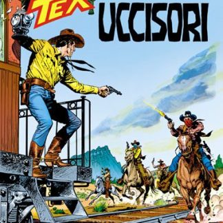 Testo alt: Copertina di Tex Gli Uccisori con cowboy e sparatorie in stile western, fumetti d'azione.