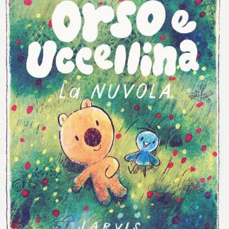 La nuvola. Orso e Uccellina