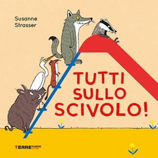 Tutti sullo scivolo!