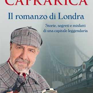 Il romanzo di Londra. Segreti e misfatti di una capitale leggendaria