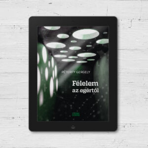 ÚJ E-KÖNYVÜNK: FÉLELEM AZ EGÉRTŐL