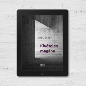 ÚJ E-KÖNYVÜNK: KIVÉTELES MAGÁNY