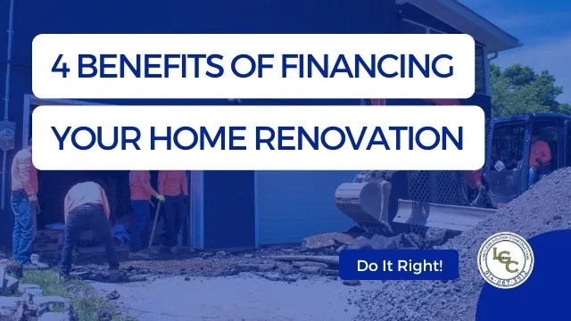 4 benefits of financing your home renovation