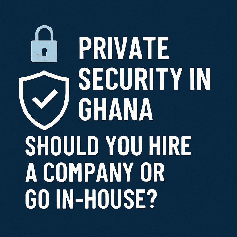 Featured image with bold white text on a dark blue background reading: 'Private Security in Ghana – Should You Hire a Company or Go In-House?' accompanied by a shield icon with a checkmark and a padlock icon.