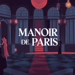 manoir à paris décor sombre légendes parisiennes