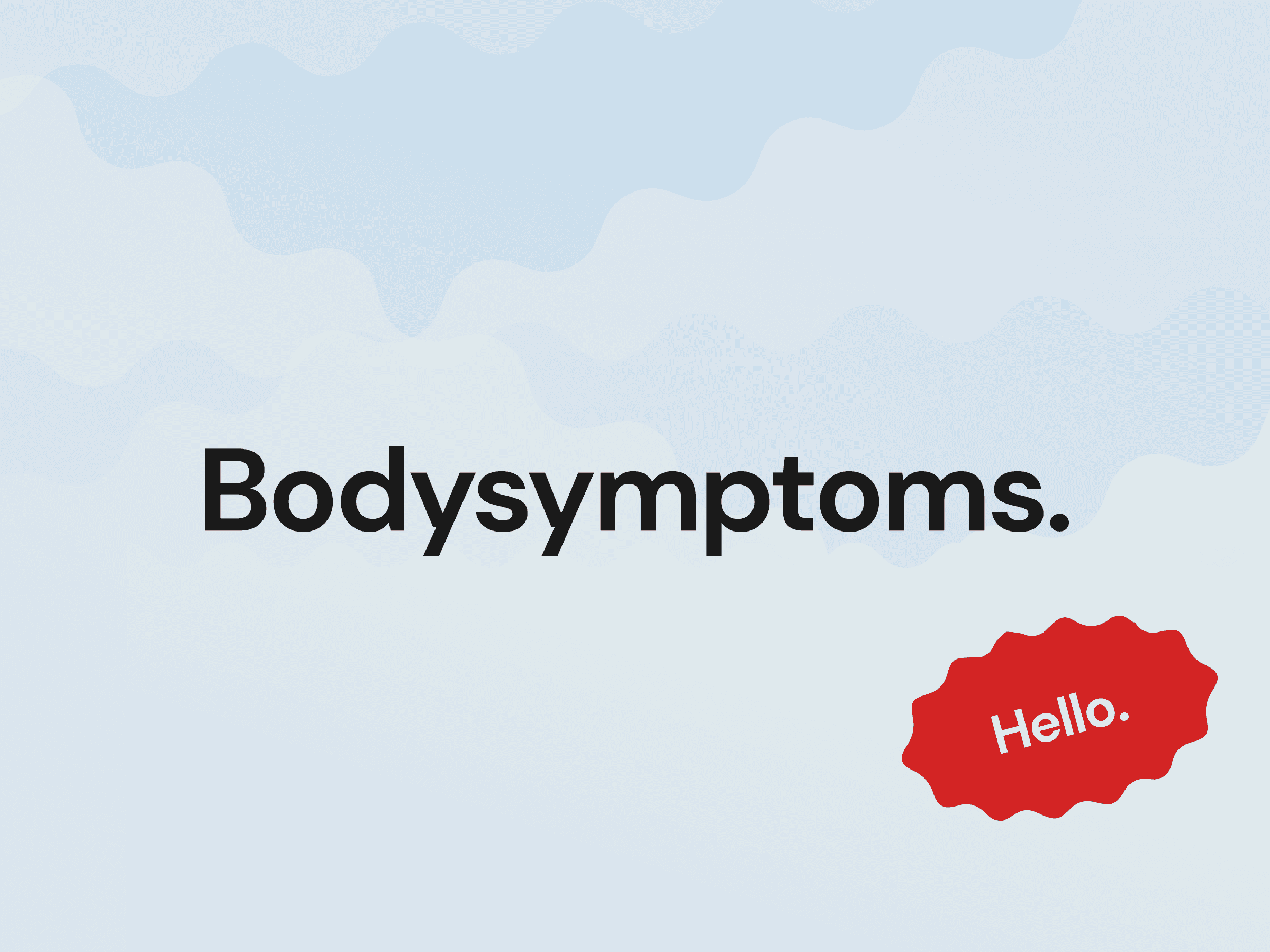 Bold black text reads "Bodysymptoms" on a soft blue wavy background. A red sticker in the bottom right says "Hello." in white letters.