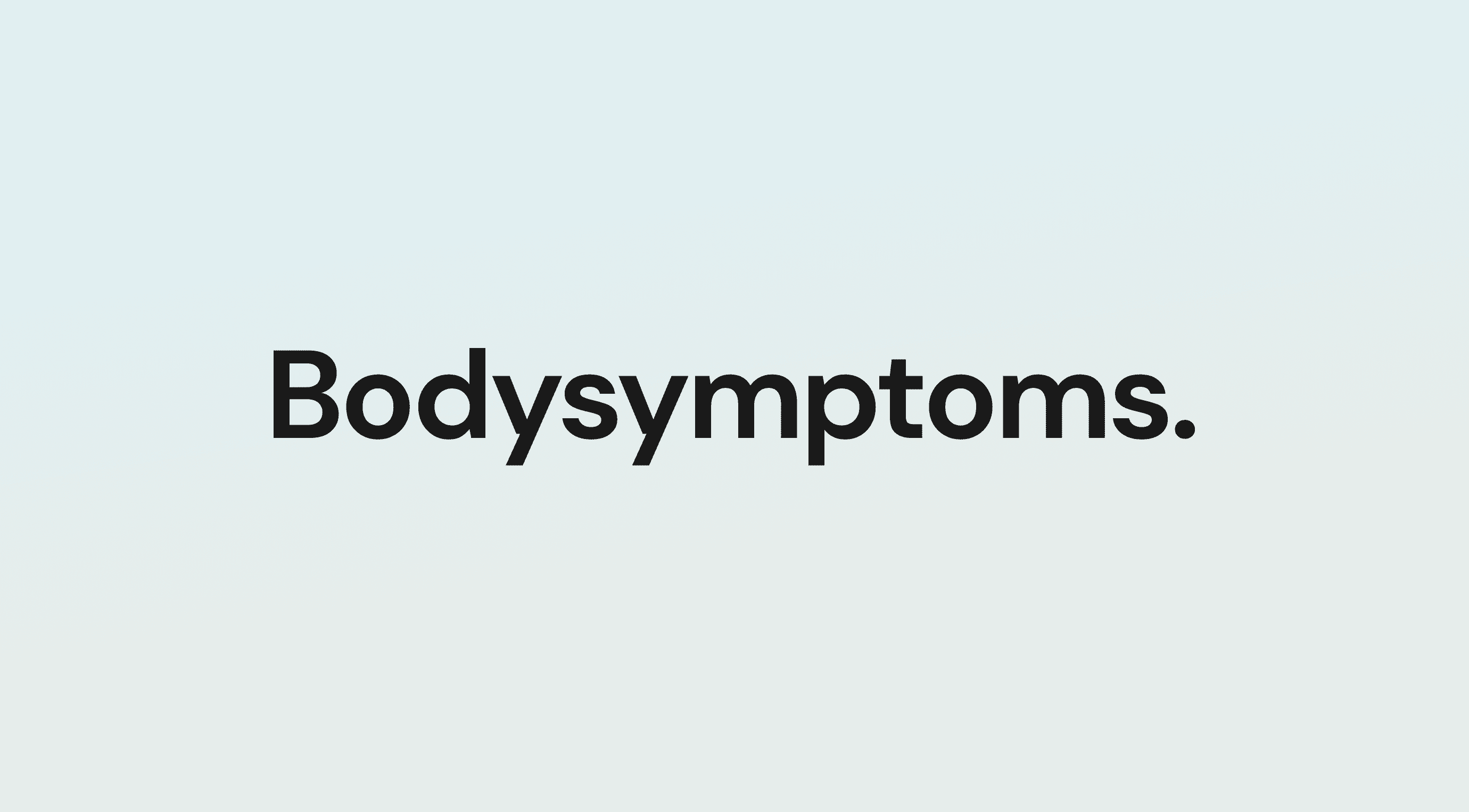 Image of the word Bodysymptoms in bold, black font set against a light blue gradient background.